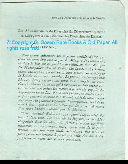 Les Administrateurs du Directoire du Département d’Indre et Loire, aux Administrateurs des Directoires de District. Tours, le 8 Février, 1793, l’an second de la République. Broadside, 22.5 cm x 17.5 cm, printed on both sides, bluish laid paper, horizontal chain lines, no watermark. An announcement of relief for the families of volunteers, nos braves Défenseurs.